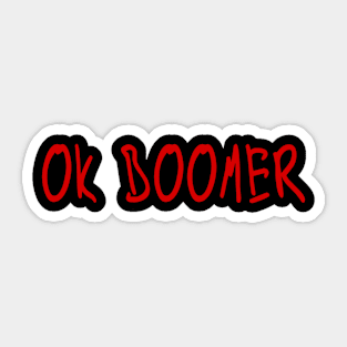 Ok boomer Sticker